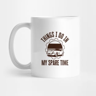 Things I Do In My Spare Time Car Mug